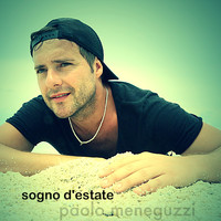 Paolo Meneguzzi - Sogno d'estate