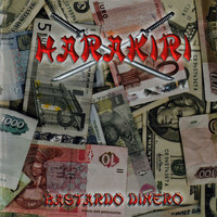 Harakiri - Bastardo Dinero