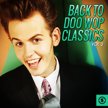 Various Artists - Back to Doo Wop Classics, Vol. 3