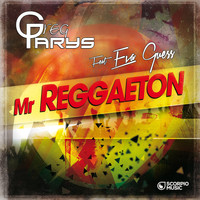 Greg Parys - Mister Reggaeton