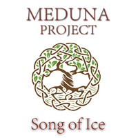 Meduna Project - Song Of Ice