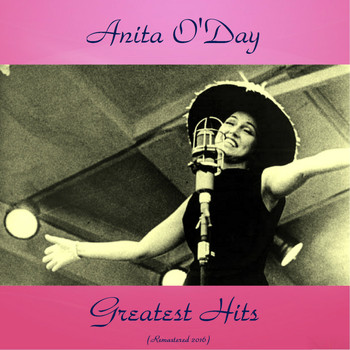 Anita O'Day - Anita o'day Greatest Hits (Remastered 2016)