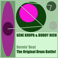 Gene Krupa, Buddy RIch - Gene Krupa & Buddy Rich: Burnin' Beat/The Original Drum Battle!