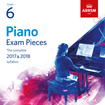 Dinara Klinton, Robert Thompson, Richard Uttley, Clara Rodriguez, Nikki Iles - Piano Exam Pieces 2017 & 2018, Grade 6