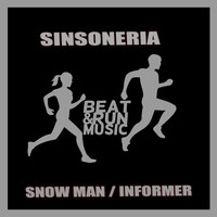 Sinsoneria - Snow Man / Informer