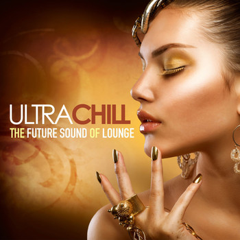 Various Artists - Ultra Chill (The Future Sound of Lounge)