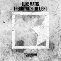 Luke Matic - Freddy with the Light