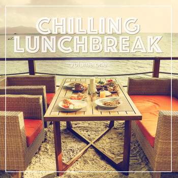 Various Artists - Chilling Lunchbreak, Vol. 1 (Smooth Groove Collection)