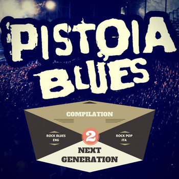 Various Artists - Pistoia Blues Next Generation, Vol. 2 (Compilation 2016)
