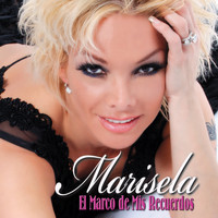 Marisela - El Marco de Mis Recuerdos