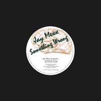 Jay Mexx - Something Wrong