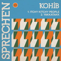 Kohib - Itchy Kitchy People / Yakkatakk