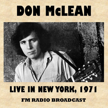 Don McLean - Live in New York 1971 (FM Radio Broadcast)