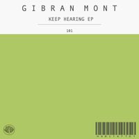 Gibran Mont - Keep Hearing EP