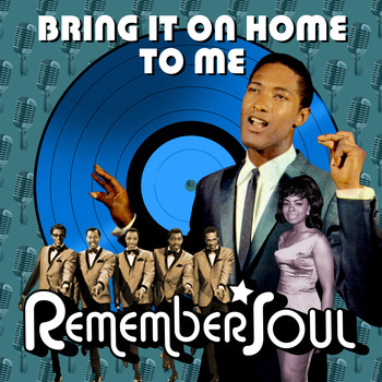 Various Artists - Bring It on Home to Me - Remember Soul