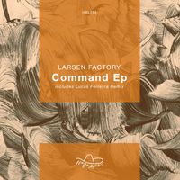 Larsen Factory - Command EP