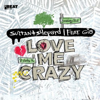 Sultan + Shepard feat. Gia - Love Me Crazy