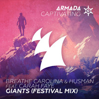 Breathe Carolina & Husman feat. Carah Faye - Giants