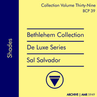 Sal Salvador - Deluxe Series Volume 39 (Bethlehem Collection): Shades
