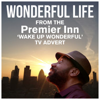 Sacre - Wonderful Life (From The "Premier Inn - Wake up Wonderful" T.V. Advert)