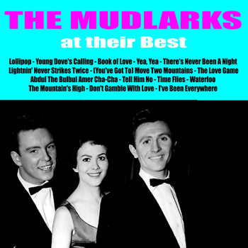 The Mudlarks - Mudlarks at Their Best