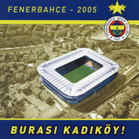 Metin Özülkü - Fenerbahçe 2005 - Burası Kadıköy