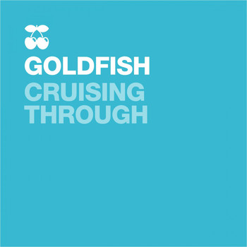 Goldfish - Cruising Through