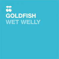 Goldfish - Wet Welly