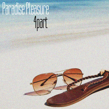 Paradise Pleasure, Pt. 4 (2016) | Various Artists | High Quality Music ...