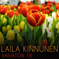 Laila Kinnunen - Vaivaton Tie