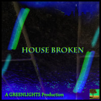 Greenlights - House Broken