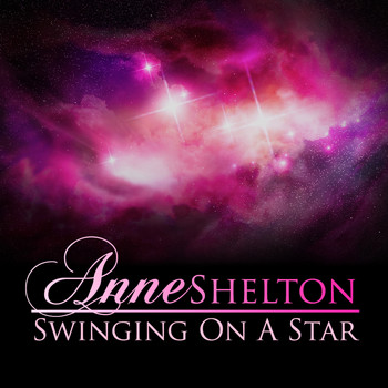 Anne Shelton - Swinging on a Star