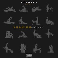 Kranium - Stamina (feat. K Camp) (Remix [Explicit])
