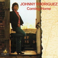Johnny Rodriguez - Coming Home (Bob Gallarza Presents)