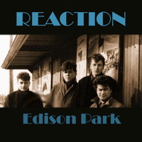 Reaction - Edison Park