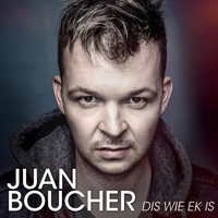 Juan Boucher - Dis Wie Ek Is