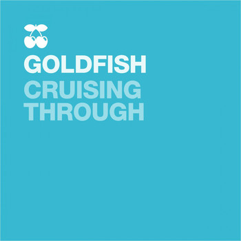 Goldfish - Cruising Through (Kyle Watson Brass Bounce Radio Edit)