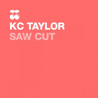 KC Taylor - Saw Cut