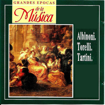 Various Artists - Grandes Epocas de la Música, Albinoni, Torelli, Tartini