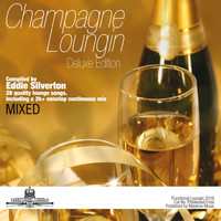 Eddie Silverton - Champagne Loungin Deluxe Mixed