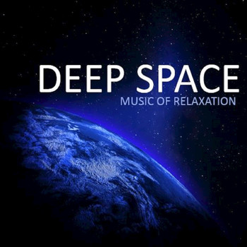 Various Artists - Deep Space: Music of Relaxation
