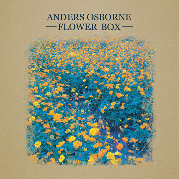 Anders Osborne - Flower Box