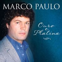 Marco Paulo - Ouro e Platina