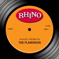 The Flamingos - Playlist: The Best Of The Flamingos