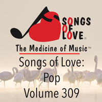 Moxley - Songs of Love: Pop, Vol. 309