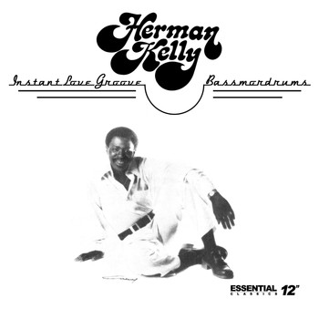 Herman Kelly - Instant Love Groove / Bassmordrums