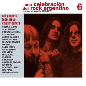 Varios Artistas - Una Celebración del Rock Argentino Vol. 6 (Sui Generis / León Gieco / Charly García)