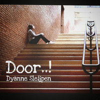 Dyanne Sleijpen - Door..!