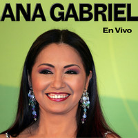 Ana Gabriel - En Vivo