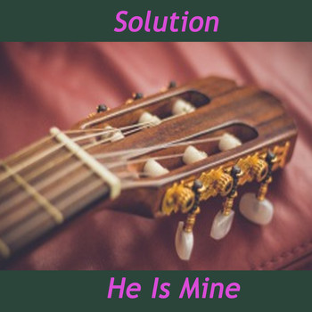 Solution - He Is Mine